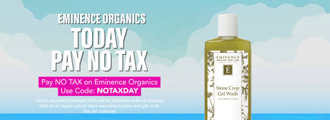 Pay No Tax on Eminence Organics
