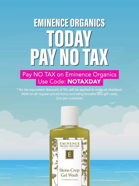 Pay No Tax on Eminence Organics