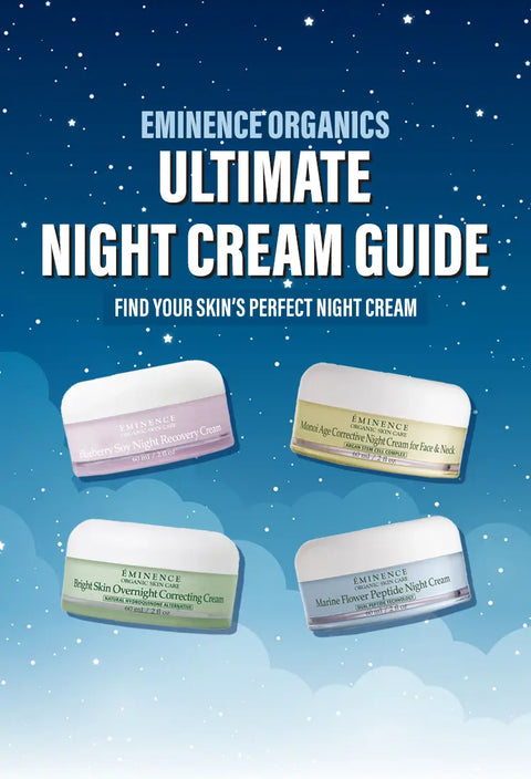 Expert Guide: How to Pick Your Eminence Night Cream