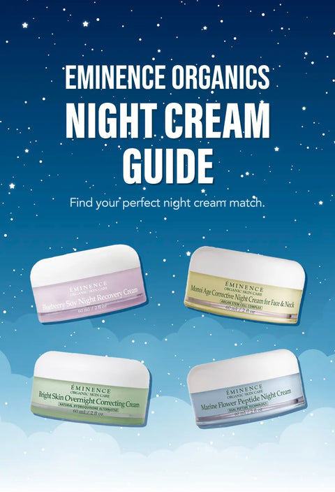 Expert Guide: How to Pick Your Eminence Night Cream