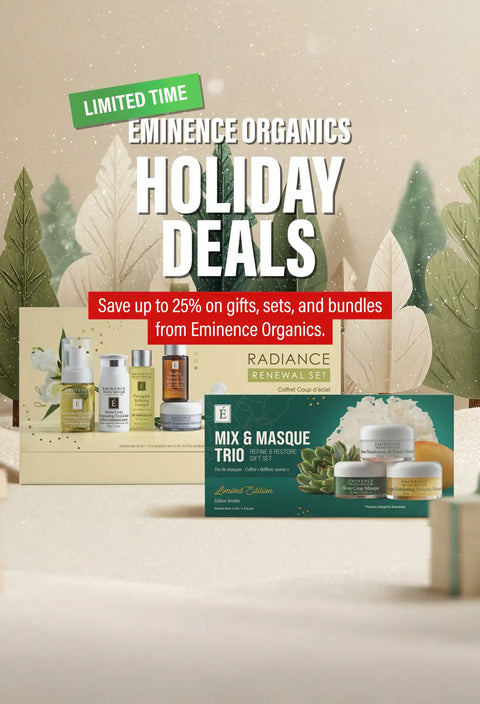 Eminence Organics Holiday Deals 2025