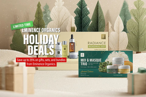 Eminence Organics Holiday Deals 2025